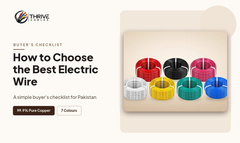 How to choose the best electric wire in Pakistan buyer checklist - Thrive Cables
