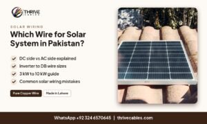 Which wire for solar system in Pakistan inverter to DB - Thrive Cables